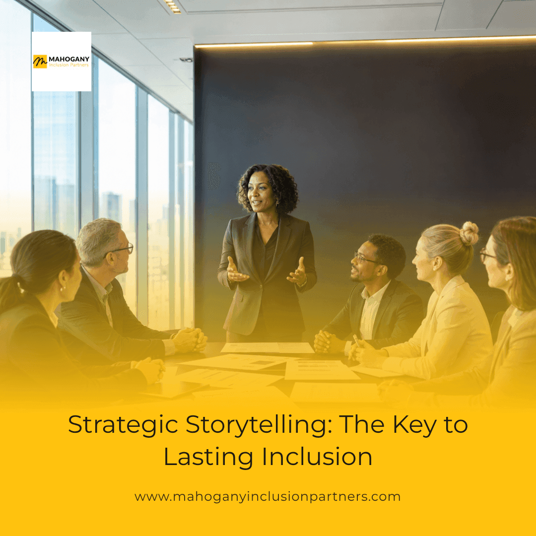 Strategic Storytelling: The Key to Lasting Inclusion